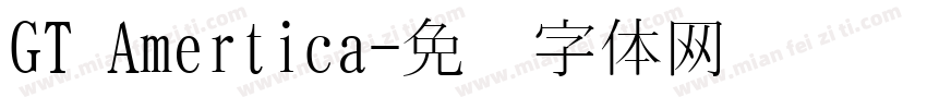 GT Amertica字体转换